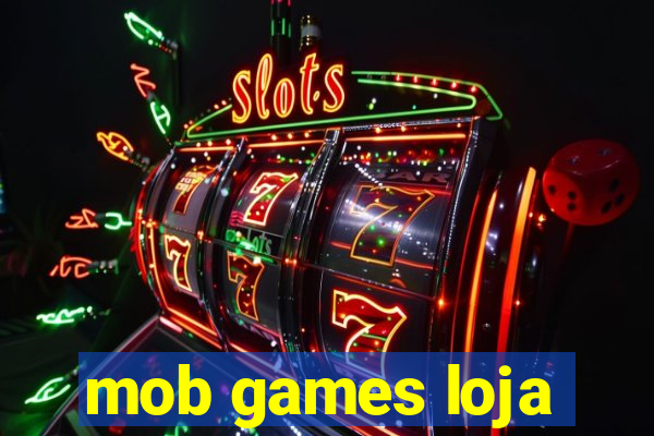 mob games loja